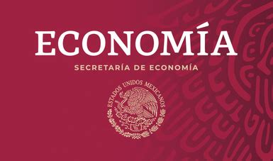 Conoce La Se Secretar A De Econom A Gobierno Gob Mx