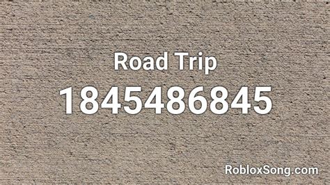 Road Trip Roblox Id Roblox Music Codes