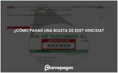 ¿cómo Pagar Una Boleta De Edet Vencida Actualizado 2024