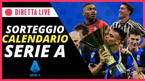 SORTEGGIO CALENDARIO SERIE A LIVE 2024 2025 INTER NEWS YouTube