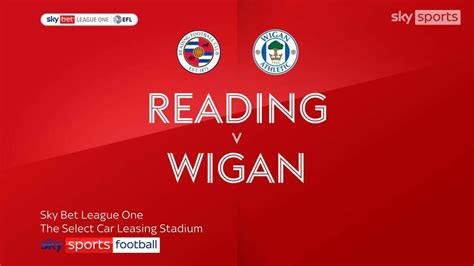 Reading 2 0 Wigan Match Report And Highlights