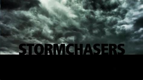 Storm Chasers (Series) - TV Tropes