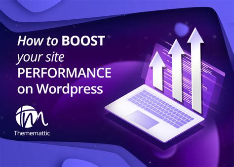 How To Boost Your Site Performance On Wordpress Thememattic