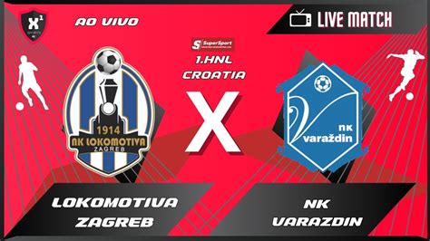 Lokomotiva X Varazdin Live Match Youtube