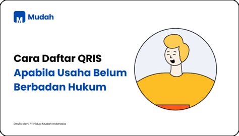 Mudah Indonesia Cara Daftar QRIS Apabila Usaha Belum Berbadan Hukum