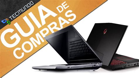 Notebooks Gamer Guia De Compras Youtube