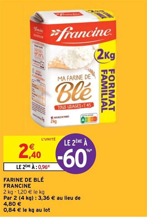 Promo FARINE DE BLÉ FRANCINE chez Intermarché