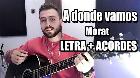 A Donde Vamos Morat LETRA ACORDES YouTube