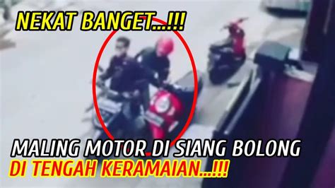 Curanmor Terbaru Maling Motor Nekat Banget Beraksi Di Tengah