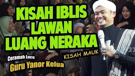 Ceramah Lucu Full Terbaru Guru Yanor Kelua Di Bangkal Youtube