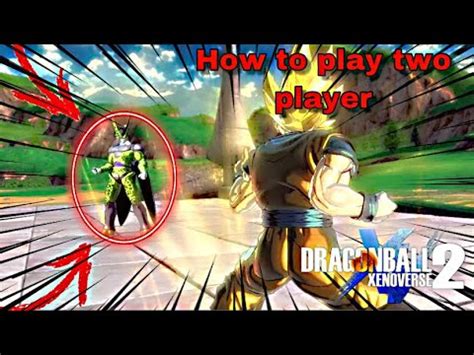 DRAGON BALL XENOVERSE 2 | HOW TO PLAY TWO PLAYER - YouTube