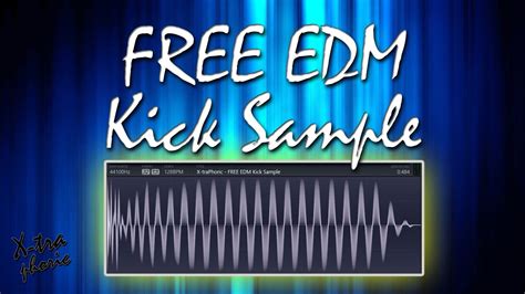 Free Edm Kick Sample By X Traphoric Youtube