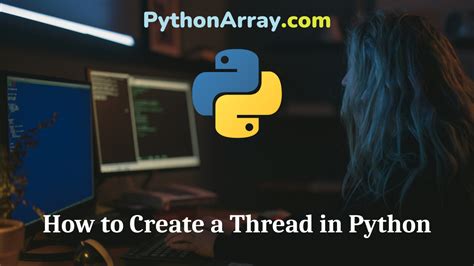 How To Create A Thread In Python Python Array