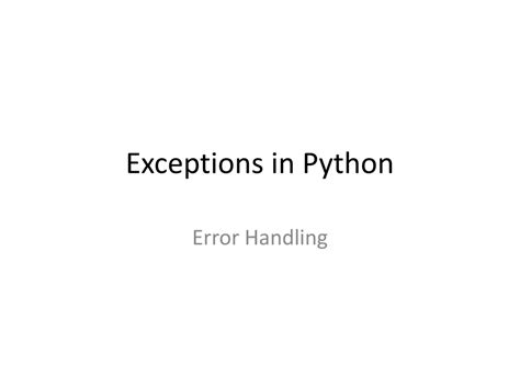 Ppt Python Error Handling Try Except And Exceptions Powerpoint