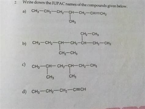 Write Down The Iupac Names Of The Compounds Given Below Filo