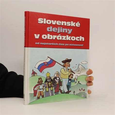 Slovenské dejiny v obrázkoch od najstarších čias po súčasnosť Pavol