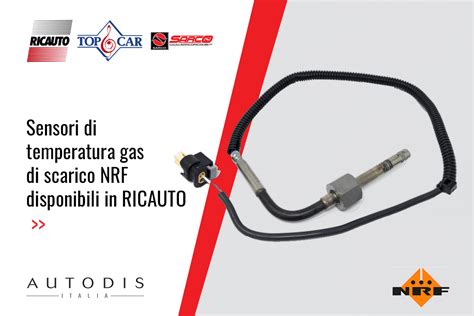 Sensori Di Temperatura Gas Di Scarico NRF Disponibili In RICAUTO