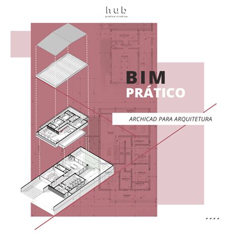 Bim Pr Tico Archicad Para Arquitetura Porto Alegre Hub