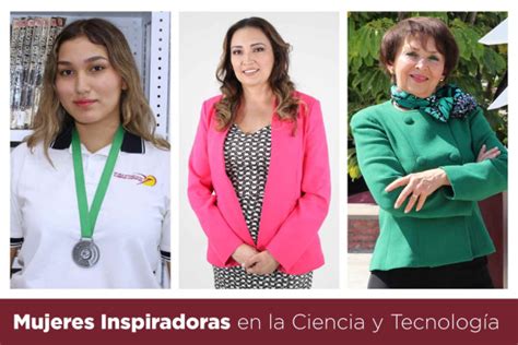 Mujeres Inspiradoras Uag Destacadas En La Ciencia Y Tecnolog A Uag