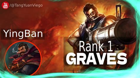 RANK 1 GRAVES YingBan Graves Vs Evelynn Jungle YingBan Rank 1