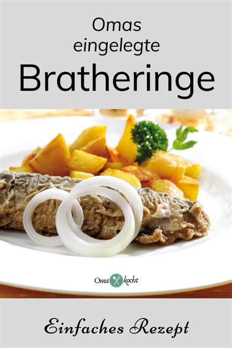 Bratheringe Einlegen Nach Omas Rezept Oma Kocht Artofit