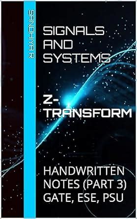 SIGNALS AND SYSTEMS - Z TRANSFORM: HANDWRITTEN NOTES ( PART 3), R ... 