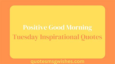 80 Positive Good Morning Tuesday Inspirational Quotes and Blessings - quotesmsgwishes.com