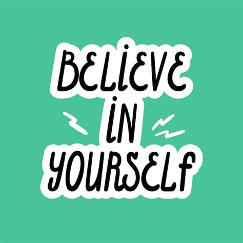 Premium Vector Believe In Yourself Vector Inscription Motivational