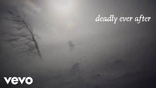 DEADLY EVER AFTER Lyrics ETHAN BORTNICK ELyrics Net