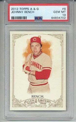 2012 TOPPS ALLEN GINTER 6 JOHNNY BENCH CARD CINCINNATI REDS PSA 10