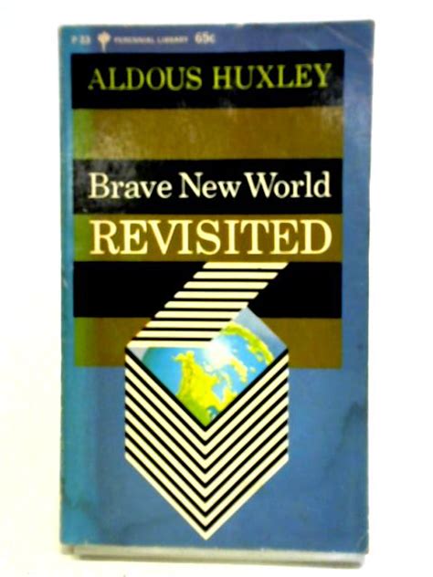 Brave New World Revisited By Aldous Huxley Used Geo Old