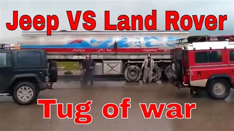 Land Rover VS Jeep JK Tug Of War YouTube