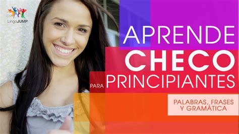 Checo para principiantes Aprende rápido palabras frases importantes y