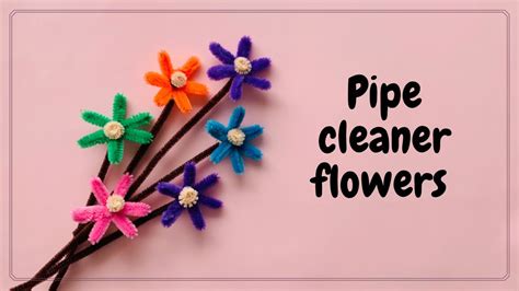 How To Make A Pipe Cleaner Flower Diy Flower Pipe Cleaner Flowers