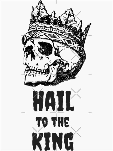 Hail To The King Sticker By Samsyr Redbubble