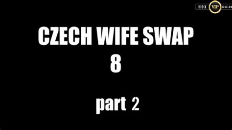 Czech Wife Swap Part E De I Tirme T Rk E Altyaz L Porno