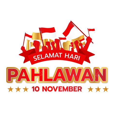 Selamat Hari Pahlawan Nasional Indonesia 10 November Hari Pahlawan