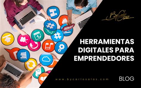 Herramientas Digitales Para Emprendedores Carlos Salas