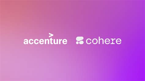 Accenture Partners With Cohere To Bring Generative Ai To Enterprises