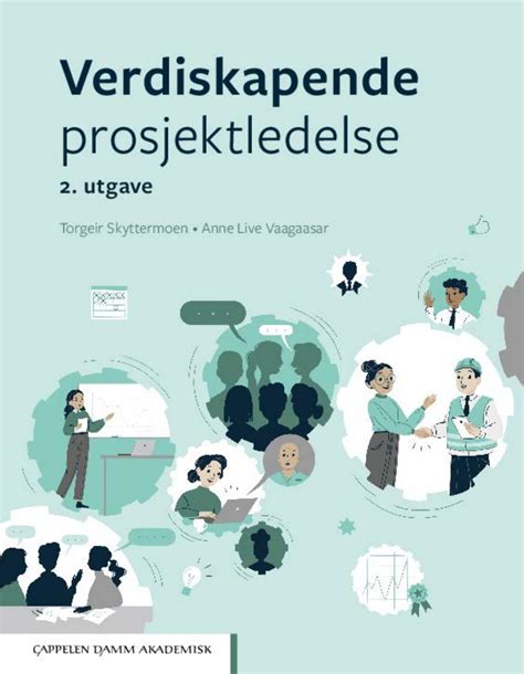 Verdiskapende Prosjektledelse By Cappelen Damm Issuu