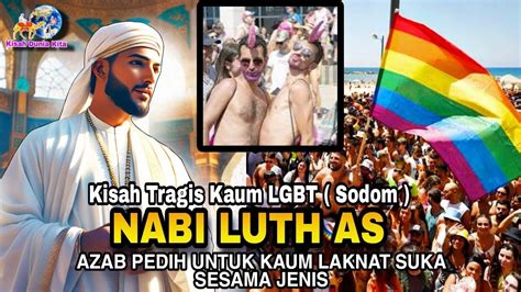 Kisah Nabi Luth As Dan Kaum Sodom Sejarah Islam YouTube