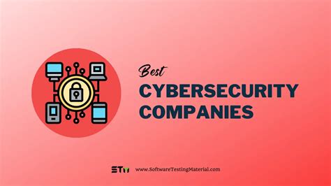 10 Best Cybersecurity Companies January 2025 Update