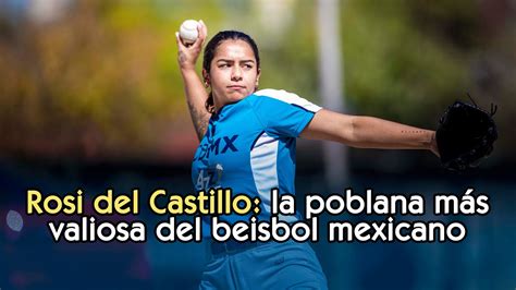 Rosi Del Castillo La Poblana M S Valiosa Del Beisbol Mexicano Youtube