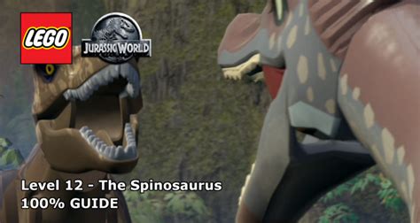 LEGO Jurassic World – The Spinosaurus 100% Guide