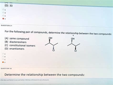 Solved Question 31 For The Following Pair Of Compounds Determine The Relationship Between The