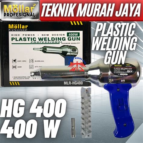 Jual MOLLAR HG 400 Hot Gun Las Plastik Heat Gun 400W Plastic Welding Gun Shopee Indonesia