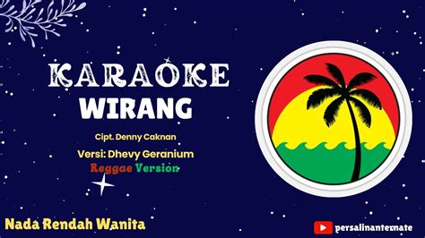 Karaoke Wirang Nada Rendah Wanita Reggae Version Dhevy Geranium Youtube