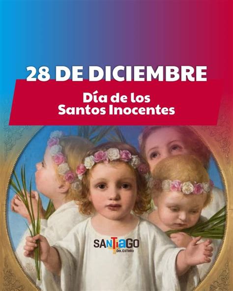 De Diciembre D A De Los Santos Inocentes Santiago Del Estero