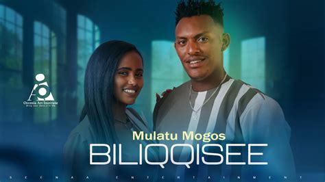 Mulatu Mogos Biliqqisee New Ethiopian Afaan Oromo Music Video 2024