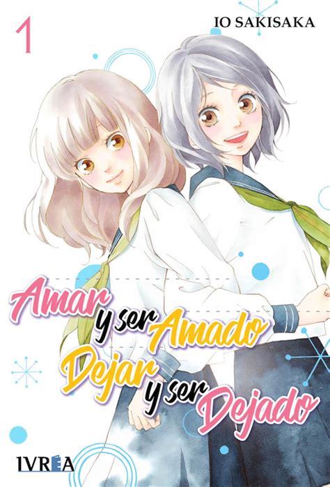 Manga Rese A De Amar Y Ser Amado Dejar Y Ser Dejado De Io Sakisaka